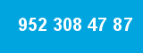 952 308 47 87